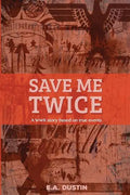 Save me Twice: Based on a True Story - Paperback