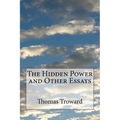 The Hidden Power and Other Essays - Paperback