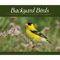 Backyard Birds: Welcomed Guests at Our Gardens and Feeders - Paperback