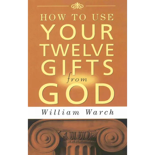 How to Use Your 12 Gifts from God - Paperback
