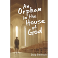 An Orphan In The House of God - Paperback