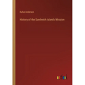 History of the Sandwich Islands Mission - Paperback