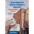 Searching for Harry Chapin's America: Remember When the Music - Hardcover