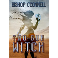 Two-Gun Witch - Hardcover