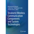 Terahertz Wireless Communication Components and System Technologies - Paperback