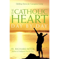 The Catholic Heart Day By Day - Paperback