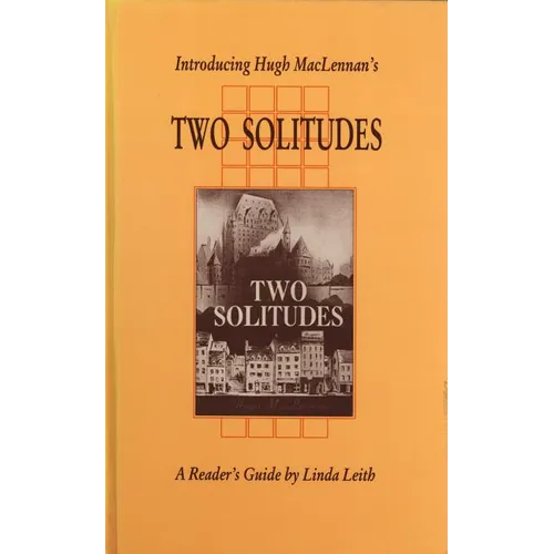 Introducing Hugh Maclennan's Two Solitudes - Hardcover