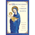 El 365 Meditaciones Con La Virgen Mar������a: A Daily Guide to Mary's Wisdom and Comfort - Paperback