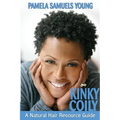 Kinky Coily: A Natural Hair Resource Guide - Paperback