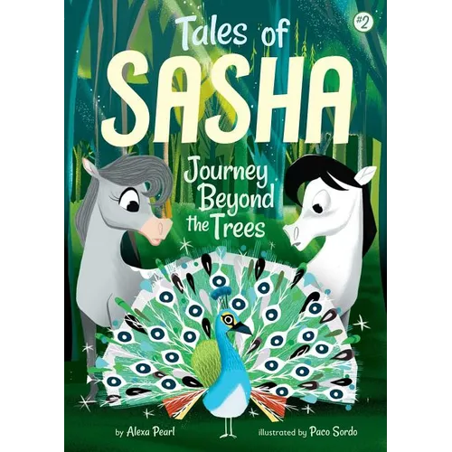 Tales of Sasha 2: Journey Beyond the Trees - Hardcover