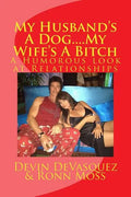 My Husband's A Dog... My Wife's A Bitch - Paperback