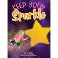 Keep Your Sparkle - Hardcover