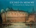 Etched in Memory - The Elevated Art of J. Alphege Brewer - Paperback