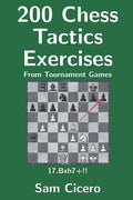 200 Chess Tactics Exercises From Tournament Games - Paperback