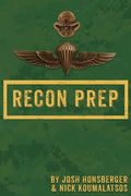 Marine Recon Prep: Basic Reconnaissance Course 12 Week Training Guide - Paperback