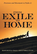 From Exile to Home: Provisions and Movements in Psalm 23 - Hardcover
