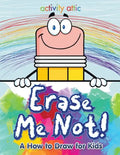 Erase Me Not! a How to Draw for Kids - Paperback