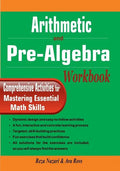 Arithmetic and Pre-Algebra Workbook: Comprehensive Activities for Mastering Essential Math Skills - Paperback