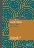 Media Futures: Theory and Aesthetics - Paperback