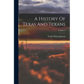 A History Of Texas And Texans; Volume 3 - Paperback
