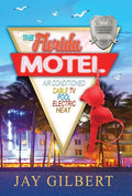 The Florida Motel - Hardcover