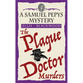 The Plague Doctor Murders: The Samuel Pepys Mysteries Book 2 - Paperback