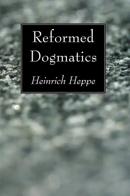 Reformed Dogmatics - Paperback
