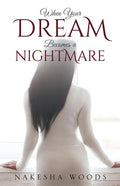 When Your Dream Becomes a Nightmare - Paperback