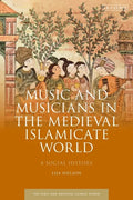 Music and Musicians in the Medieval Islamicate World: A Social History - Paperback