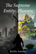 The Supreme Entity: Pheonix - Paperback