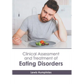 Clinical Assessment and Treatment of Eating Disorders - Hardcover