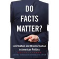 Do Facts Matter? Information and Misinformation in American Politics - Paperback