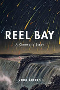 Reel Bay: A Cinematic Essay - Paperback
