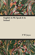 English As We Speak It In Ireland - Paperback