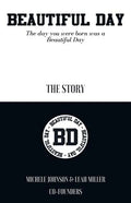 Beautiful Day: The Day You Were Born Was a Beautiful Day - Paperback