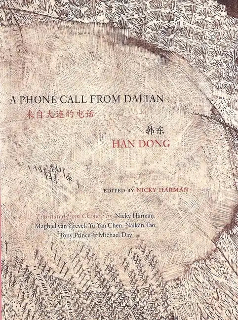 A Phone Call from Dalian: Selected Poems of Han Dong - Paperback