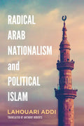 Radical Arab Nationalism and Political Islam - Paperback