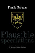 Family Gorham Plausible Speculations - Hardcover