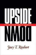 Upside Down: The Paradox of Servant Leadership - Paperback