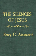 The Silences of Jesus: Updated Edition - Paperback