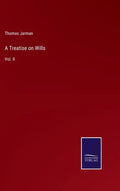 A Treatise on Wills: Vol. II - Hardcover