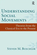 Understanding Social Movements: Theories from the Classical Era to the Present - Paperback