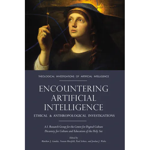 Encountering Artificial Intelligence: Ethical and Anthropological Investigations - Paperback