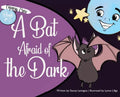 A Bat Afraid of the Dark - Hardcover