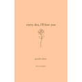 Every Day, I'll Love You: Spanish Edition - Paperback