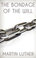 The Bondage of the Will - Hardcover