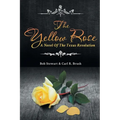 The Yellow Rose: A Novel of the Texas Revolution - Paperback