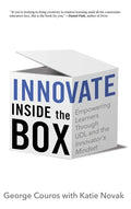 Innovate Inside the Box: Empowering Learners Through UDL and the Innovator's Mindset - Hardcover