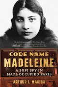 Code Name Madeleine: A Sufi Spy in Nazi-Occupied Paris - Paperback