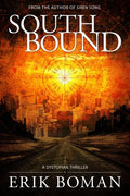 Southbound: A Dystopian Science Fiction Thriller - Paperback